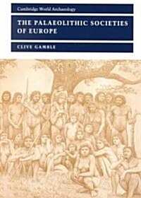 The Palaeolithic Societies of Europe (Paperback, 2 Revised edition)