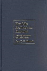 Pro-Life Activists in America : Meaning, Motivation, and Direct Action (Hardcover)