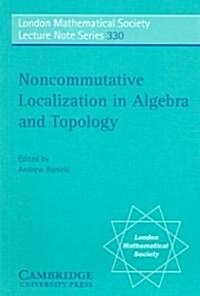 Noncommutative Localization in Algebra and Topology (Paperback)