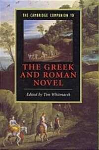 The Cambridge Companion to the Greek and Roman Novel (Paperback)