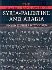 The Ancient Languages of Syria-Palestine and Arabia (Paperback)
