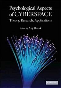 Psychological Aspects of Cyberspace : Theory, Research, Applications (Paperback)