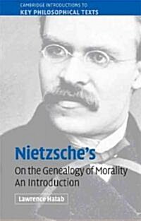 Nietzsches On the Genealogy of Morality : An Introduction (Paperback)