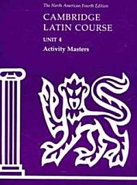 Cambridge Latin Course Unit 4 Activity Masters (Loose Leaf, 4 Revised edition)