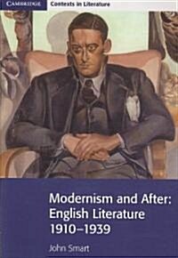 Modernism and After : English Literature 1910–1939 (Paperback)