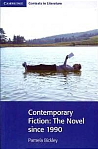 Contemporary Fiction : The Novel since 1990 (Paperback)