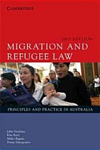 Migration and Refugee Law : Principles and Practice in Australia (Paperback, 2 Revised edition)