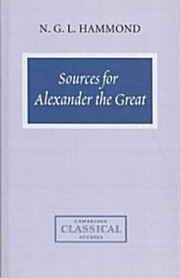 Sources for Alexander the Great : An Analysis of Plutarchs Life and Arrians Anabasis Alexandrou (Paperback)