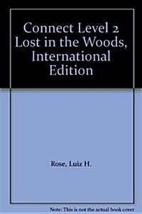 Connect Level 2 Lost in the Woods, International Edition (Paperback, International ed)