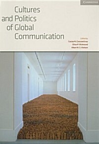 Cultures and Politics of Global Communication: Volume 34, Review of International Studies (Paperback)