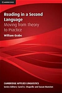 Reading in a Second Language : Moving from Theory to Practice (Paperback)
