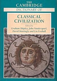 The Cambridge Dictionary of Classical Civilization (Paperback)