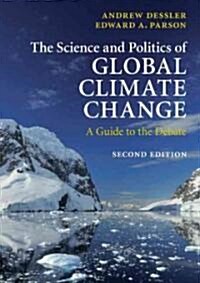 [중고] The Science and Politics of Global Climate Change : A Guide to the Debate (Paperback, 2 Revised edition)