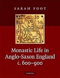 Monastic Life in Anglo-Saxon England, c.600–900 (Paperback)