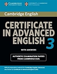 Cambridge Certificate in Advanced English 3 with Answers: Official Examination Papers from University of Cambridge ESOL Examinations                   (Paperback)