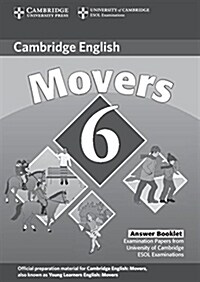 Cambridge Young Learners English Tests 6 Movers Answer Booklet : Examination Papers from University of Cambridge ESOL Examinations (Paperback)