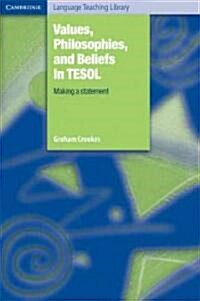 Values, Philosophies, and Beliefs in TESOL: Making a Statement (Paperback)