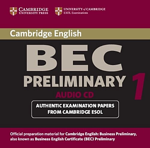 Cambridge BEC Preliminary Audio CD : Practice Tests from the University of Cambridge Local Examinations Syndicate (CD-Audio)