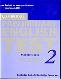 Cambridge Preliminary English Test 2 Teachers Book : Examination Papers from the University of Cambridge ESOL Examinations (Paperback, 2 Revised edition)