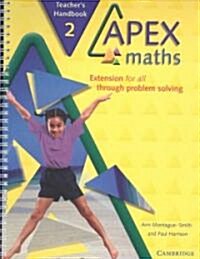 Apex Maths 2 Teachers Handbook : Extension for all through Problem Solving (Paperback)