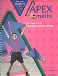 Apex Maths 5 Teachers Handbook : Extension for all through Problem Solving (Paperback)