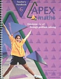 Apex Maths 6 Teachers Handbook : Extension for all through Problem Solving (Paperback)