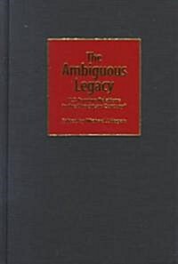 The Ambiguous Legacy : U.S. Foreign Relations in the American Century (Hardcover)