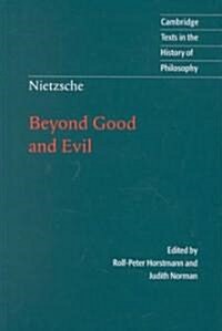 Nietzsche: Beyond Good and Evil : Prelude to a Philosophy of the Future (Hardcover)