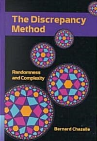 The Discrepancy Method : Randomness and Complexity (Hardcover)