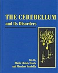 The Cerebellum and Its Disorders (Hardcover)