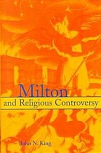 Milton and Religious Controversy : Satire and Polemic in Paradise Lost (Hardcover)