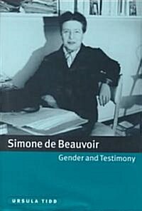 Simone de Beauvoir, Gender and Testimony (Hardcover)