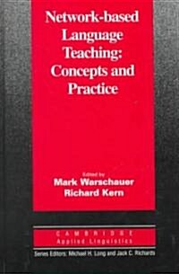 Network-based Language Teaching : Concepts and Practice (Hardcover)