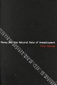 Money and the Natural Rate of Unemployment (Hardcover)