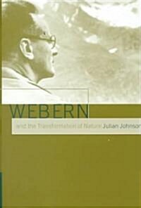 Webern and the Transformation of Nature (Hardcover)