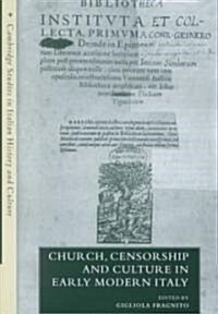 Church, Censorship and Culture in Early Modern Italy (Hardcover)