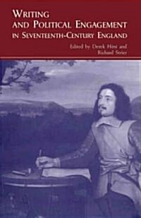 Writing and Political Engagement in Seventeenth-Century England (Hardcover)