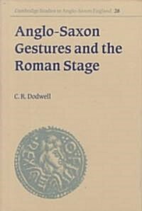 Anglo-Saxon Gestures and the Roman Stage (Hardcover)