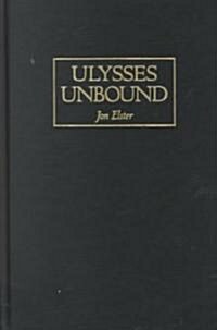 Ulysses Unbound : Studies in Rationality, Precommitment, and Constraints (Hardcover)