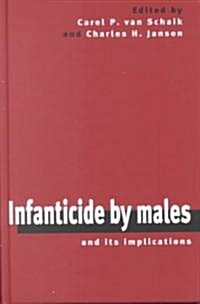 Infanticide by Males and Its Implications (Hardcover)