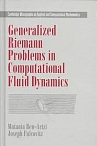 Generalized Riemann Problems in Computational Fluid Dynamics (Hardcover)