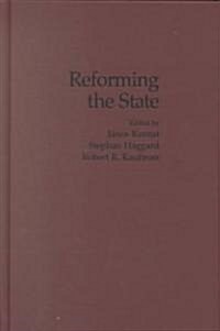 Reforming the State : Fiscal and Welfare Reform in Post-Socialist Countries (Hardcover)