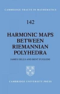 Harmonic Maps between Riemannian Polyhedra (Hardcover)