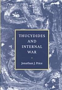 Thucydides and Internal War (Hardcover)
