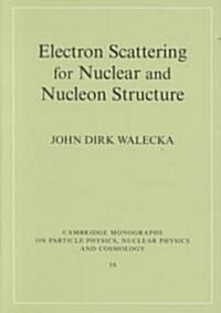 Electron Scattering for Nuclear and Nucleon Structure (Hardcover)