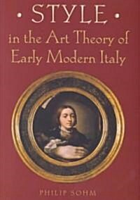 Style in the Art Theory of Early Modern Italy (Hardcover)