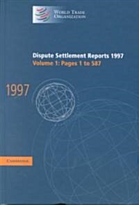 Dispute Settlement Reports 1997 (Hardcover)