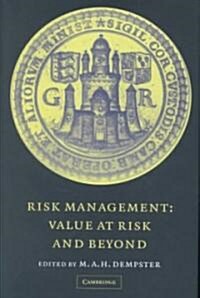 Risk Management : Value at Risk and Beyond (Hardcover)
