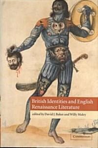 British Identities and English Renaissance Literature (Hardcover)