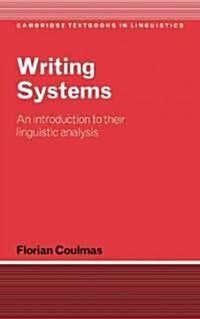 Writing Systems : An Introduction to Their Linguistic Analysis (Hardcover)
